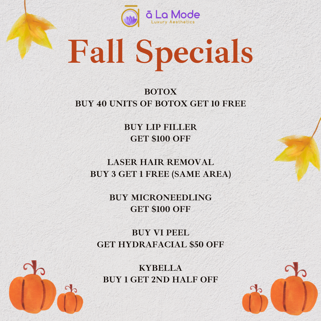 Fall Specials flyer from à La Mode Luxury Aesthetics with seasonal promotions on various treatments, including: Botox: Buy 40 units, get 10 free. Lip Filler: $100 off. Laser Hair Removal: Buy 3 sessions, get 1 free (same area). Microneedling: $100 off. VI Peel: Get $50 off Hydrafacial with purchase. Kybella: Buy 1, get 2nd half off. Decorated with fall leaves and pumpkins for a festive autumn theme.